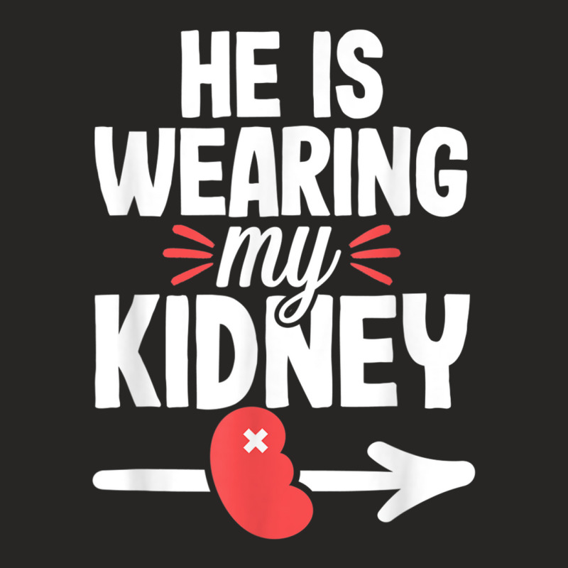 Funny Kidney Donation Transplant Organ Donor Joke Gag Gift Ladies Fitted T-Shirt by CurtisStout | Artistshot