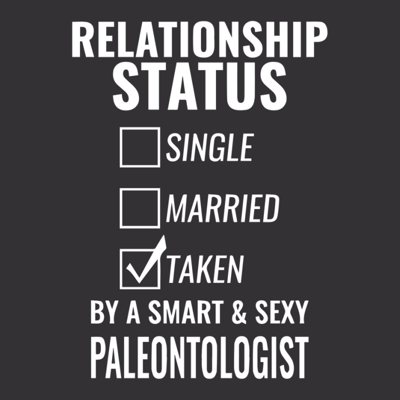 Relationship Status Single Married Taken By A Smart And Sexy Paleontol Vintage Hoodie | Artistshot