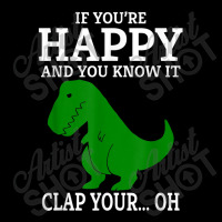 T Rex If You're Happy And You Know It Clap Your Oh... Adjustable Cap | Artistshot