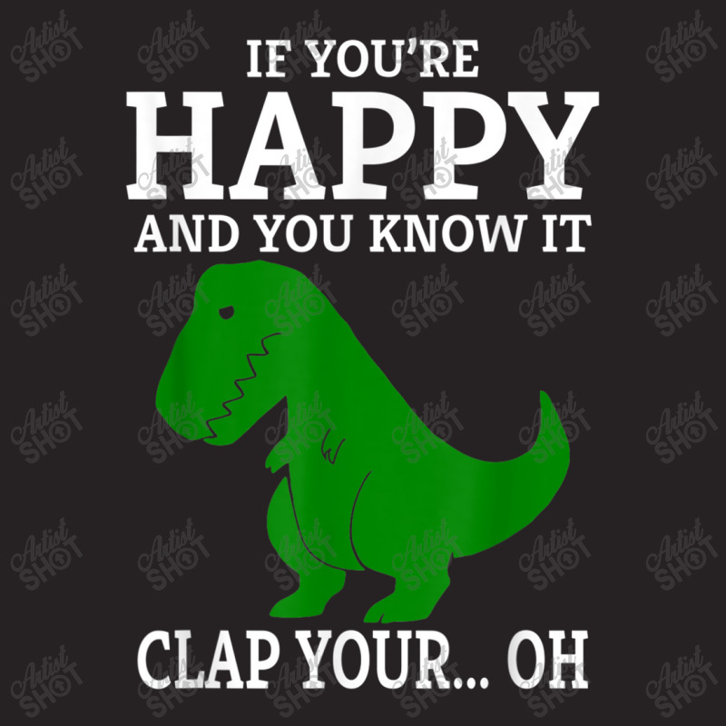 T Rex If You're Happy And You Know It Clap Your Oh... Vintage Cap | Artistshot