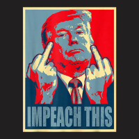 Donald Trump Impeach This Republican Conservative Trump T-shirt | Artistshot