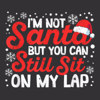 I'm Not Santa But You Can Still Sit On My Lap Christmas Pjs T Shirt Vintage Short | Artistshot