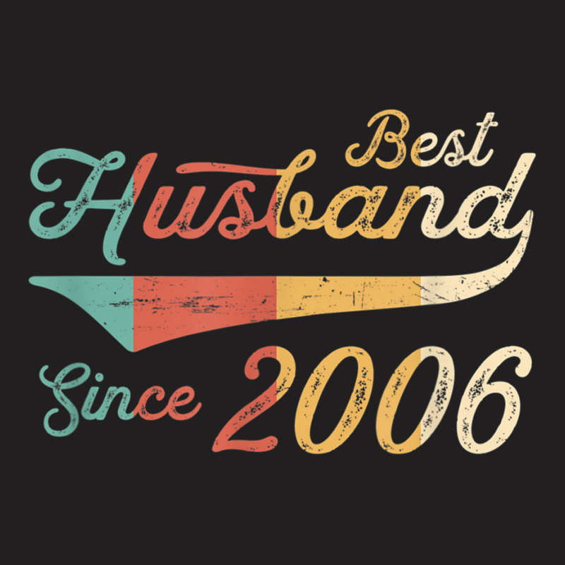 Mens Best Husband Since 2006 16 Year Wedding Anniversary T-shirt | Artistshot