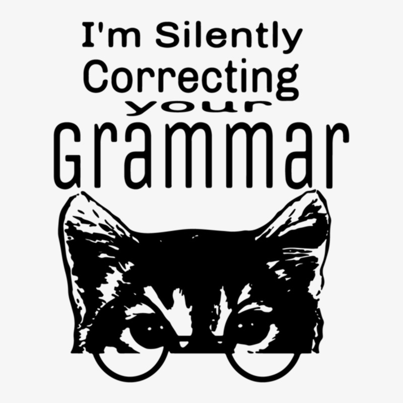 National Grammar Day  Cat  Im Silently Correcting Your Grammar  Teache Ladies Fitted T-Shirt by LYNNHUTCHISON-SHOP | Artistshot