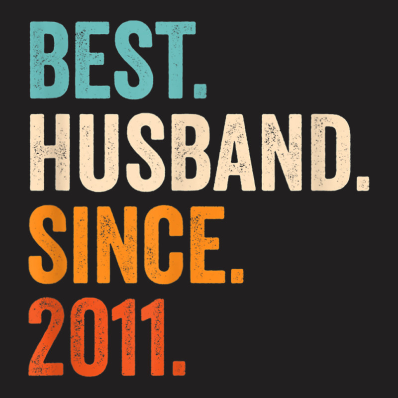 Mens Best Husband Since 2011 11th Wedding Anniversary 11 Years T-shirt | Artistshot