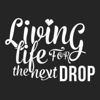 Living Life For The Next Drop Unisex Hoodie | Artistshot