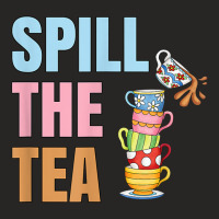 Millennial Quote - Spill The Tea Ladies Fitted T-shirt | Artistshot