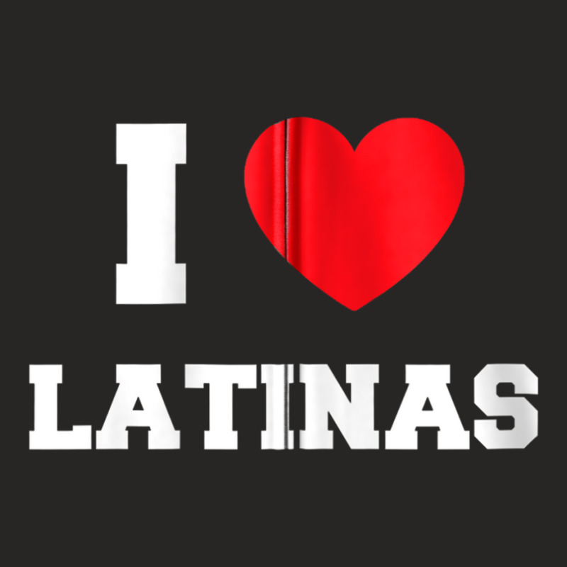 I Love Latinas Zip Hoodie Ladies Fitted T-Shirt by ColleenDChamplin | Artistshot