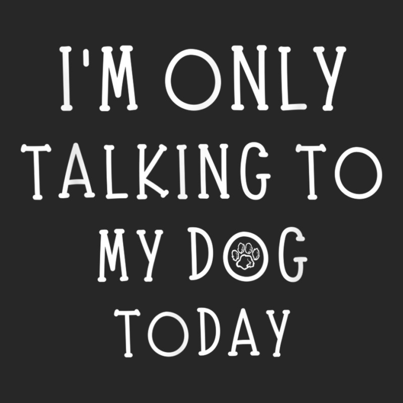 Im Only Talking To My Dog Today Funny Dog Pet Lovers Women's Pajamas Set by liqualyfu | Artistshot