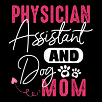 Physician Assistant Dog Mom Pa Gift Physician Assistant Gift Long Sleeve Shirts | Artistshot