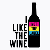 I Like The Wine Not The Label T-shirt | Artistshot