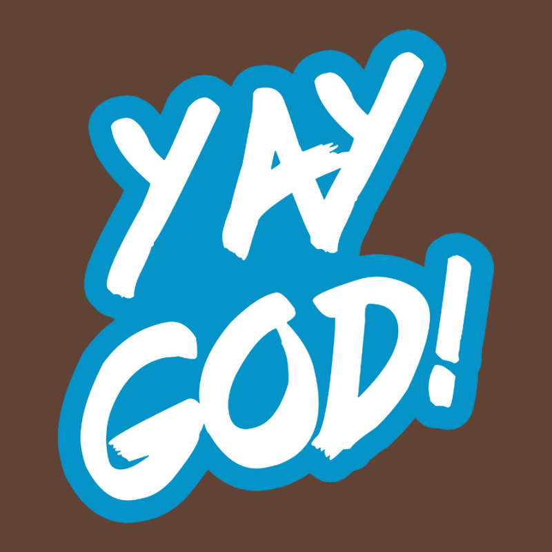 Yay God! T-shirt | Artistshot