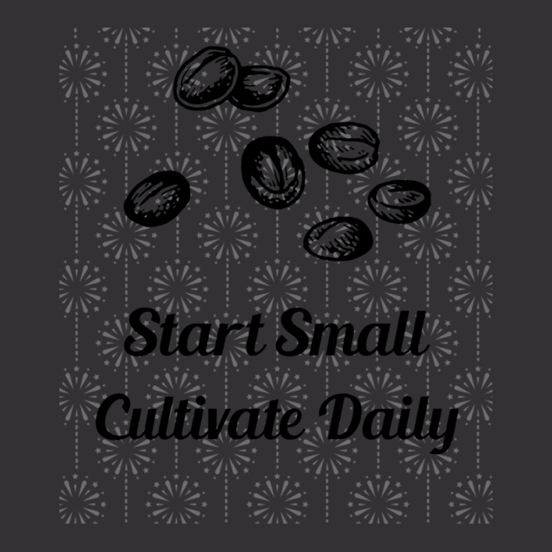 Start Small Cultivate Daily Vintage Short | Artistshot