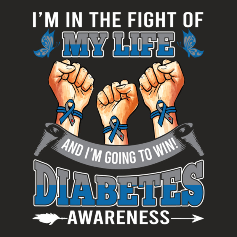 Diabetes Awareness In The Fight Of My Life I'm Going To Win Ladies Fitted T-Shirt by LanaErica | Artistshot