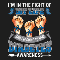 Diabetes Awareness In The Fight Of My Life I'm Going To Win Classic T-shirt | Artistshot