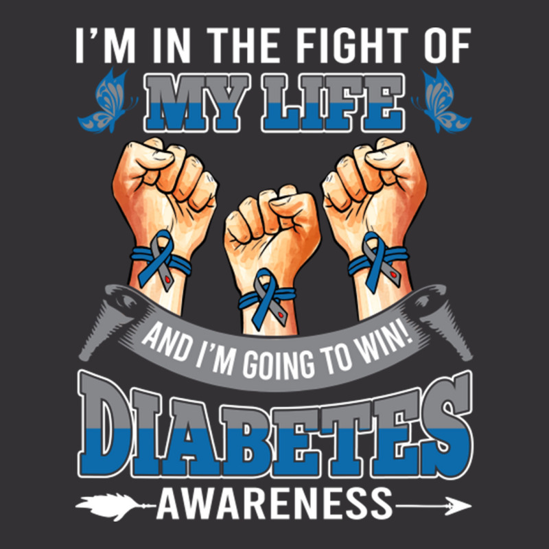 Diabetes Awareness In The Fight Of My Life I'm Going To Win Vintage Hoodie by LanaErica | Artistshot