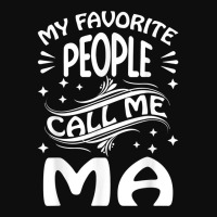 My Favorite People Call Me Ma Funny Gifts Mothers Day T Shirt Crop Top | Artistshot