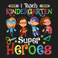 I Teach Kindergarten Superheroes Wellcome Back To School Classic T-shirt | Artistshot