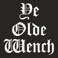 Renaissance Faire Costume Funny Ye Olde Wench Festival Gift Ladies Fitted T-shirt | Artistshot