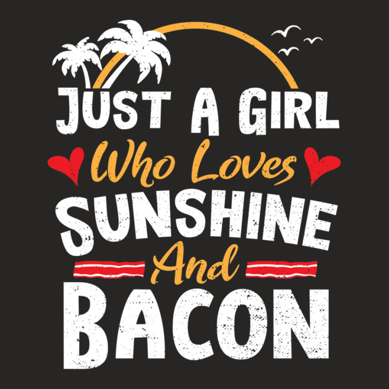 Just A Girl Who Loves Sunshine And Bacon - Bacon 1 Ladies Fitted T-Shirt by ElviaGarcia | Artistshot