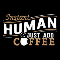 Instant Human Just Add Coffee Funny Saying Sarcastic Women's V-neck T-shirt | Artistshot