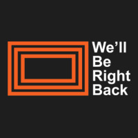 The Eric Andre Show - We'll Be Right Back Shirt Classic T-shirt | Artistshot