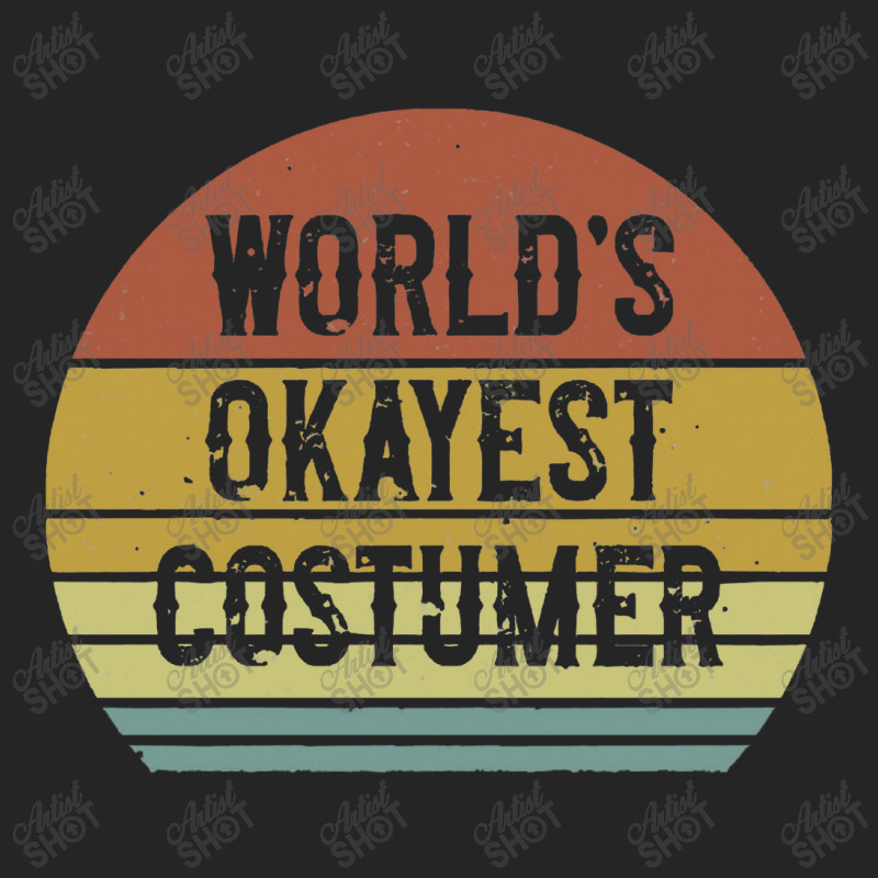 Costumer   World's Okayest Costumer Unisex Hoodie | Artistshot