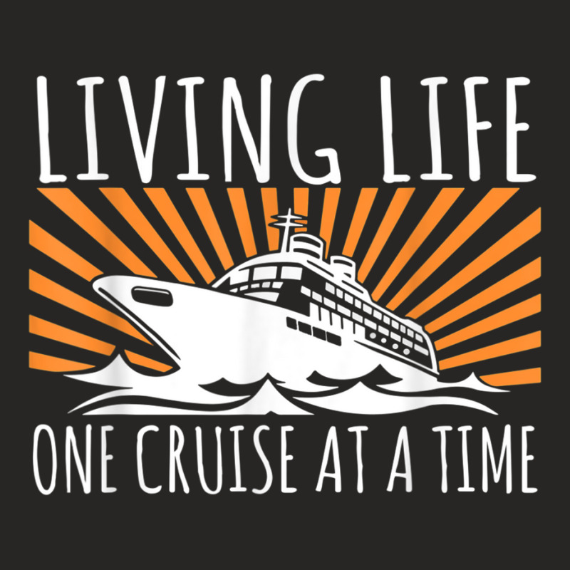 Funny Living Life One Cruise At A Time Shirt Cruise Cute T Shirt Ladies Fitted T-Shirt by buske | Artistshot