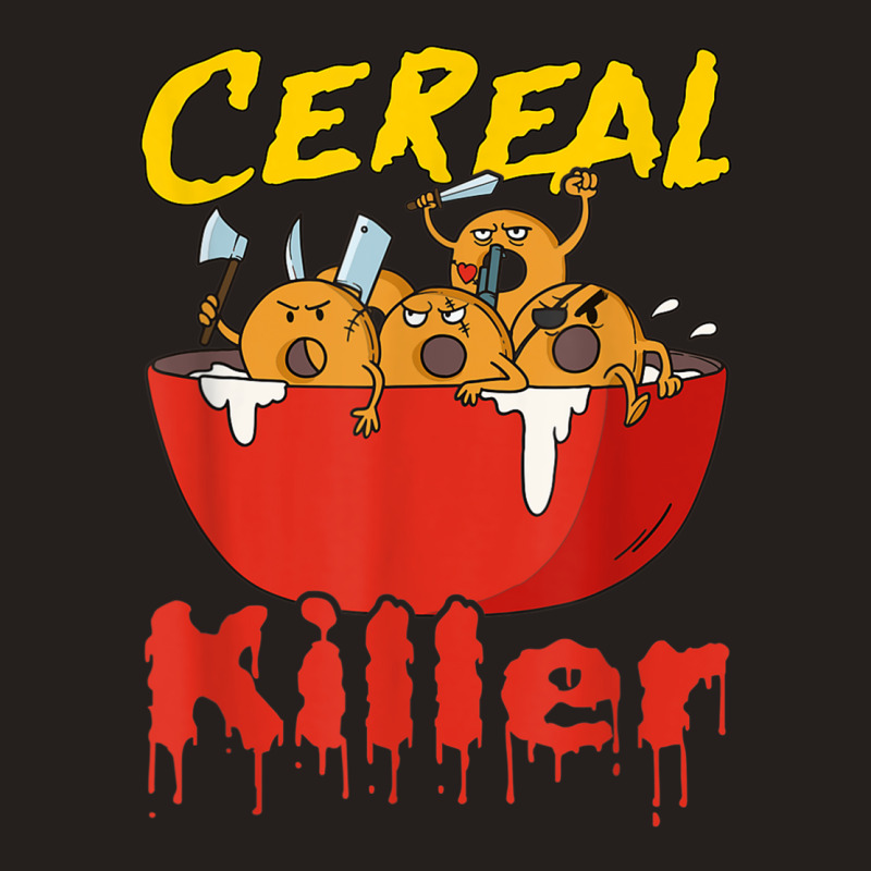 Serial Killer Parody Cereal Killer Tank Top by JohannaMay | Artistshot