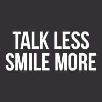 Talk Less Smile More Vintage Short | Artistshot