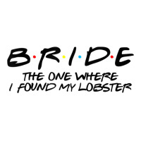 Brideone Where I Found My Lobster Sticker | Artistshot