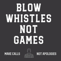 Blow Whistles Not Games Make Calls Not Apologies 1 Ladies Curvy T-shirt | Artistshot