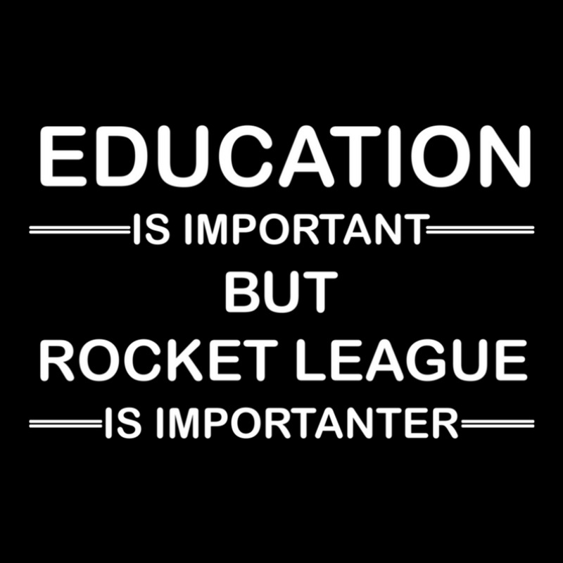 Education Is Important But Rocket League Is Importanter Zipper Hoodie by MikaelaLynnHolbrook | Artistshot