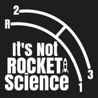 Funny It's Not Rocket Science Car Truck Manual Column Shift Three Spee Classic T-shirt | Artistshot