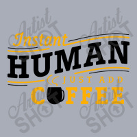 Instant Human Just Add Coffee Tank Dress | Artistshot