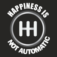 Happiness Is Not Automatic..save The Manuals 3 Pedals Cars Lovers Ladies Fitted T-shirt | Artistshot