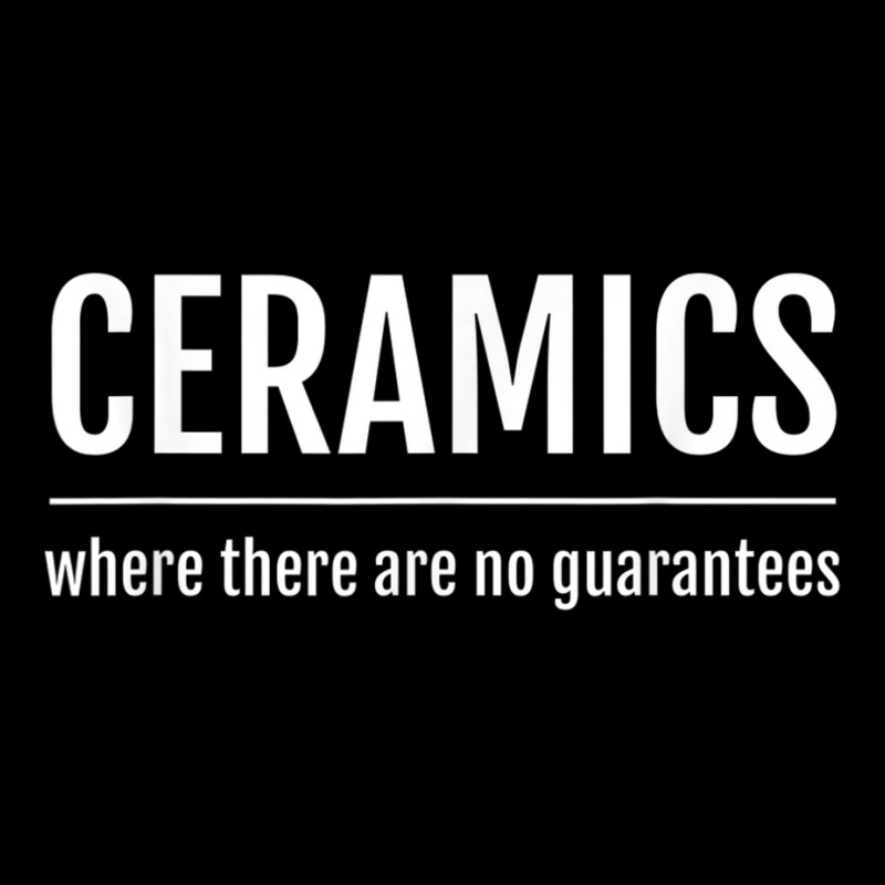 Pottery Ceramics There Are No Guarantees Pocket T-shirt | Artistshot