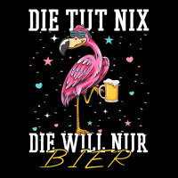 Flamingo Bird Tropical Womens Die Tut Nix Die Will Nur Beer Flamingo A Legging | Artistshot