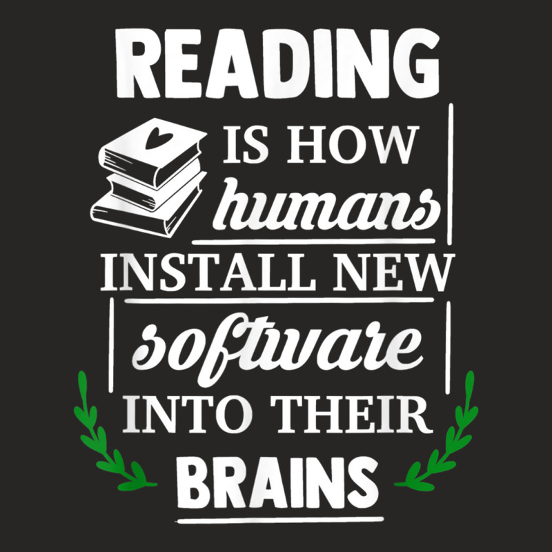 Reading Is How Humans Install New Software Into Their Brains Copy Ladies Fitted T-Shirt by GretchenJennie | Artistshot