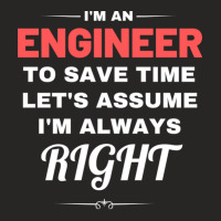 I'm An Engineer To Save Time Let's Assume I'm Always Right Ladies Fitted T-shirt | Artistshot