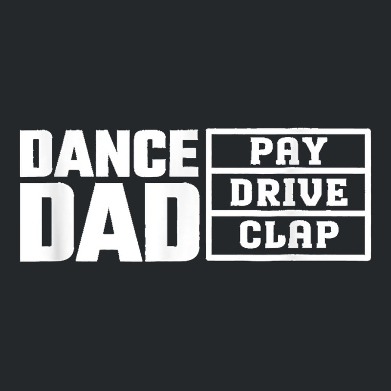 Dance Dad Pay Drive Clap Funny Quote Crewneck Sweatshirt | Artistshot