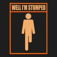 Well Im Stumped Fun Leg Amputee Prosthetic Surgery Graphic Premium Classic T-shirt | Artistshot