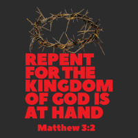 Jesus Christ Christian Repent For The Kingdom Of God Is At Hand Prayer Exclusive T-shirt | Artistshot