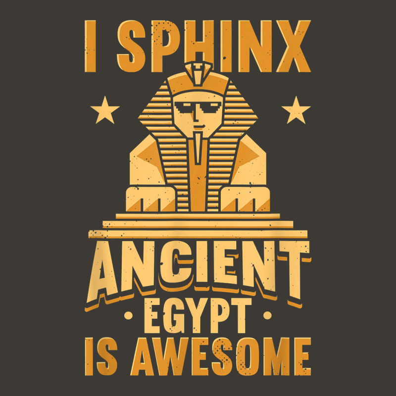 I Sphinx Ancient Egypt Is Awesome Egyptian Giza Pyramid T Shirt Bucket Hat | Artistshot