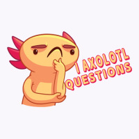 I Axolotl Questions - Axolotls & Mexican Walking Fish. Tank Top | Artistshot