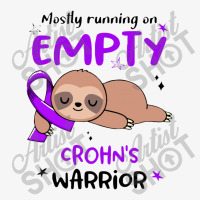 Crohns Awareness   Mostly Running On Empty Crohn's Warrior Ladies Fitted T-shirt | Artistshot