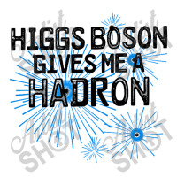 Higgs Boson Gives Me A Hadron Crop Top | Artistshot