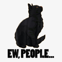 Ew People ... Black Cat Funny Pet Lover Men Dark Cat Ladies Fitted T-shirt | Artistshot