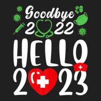 Good Bye 2022 Hello 2023 Happy New Year Christmas Nurse Life T-shirt | Artistshot