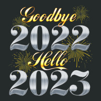 Goodbye 2022 Hello 2023 - Happy New Year Women's Triblend Scoop T-shirt | Artistshot